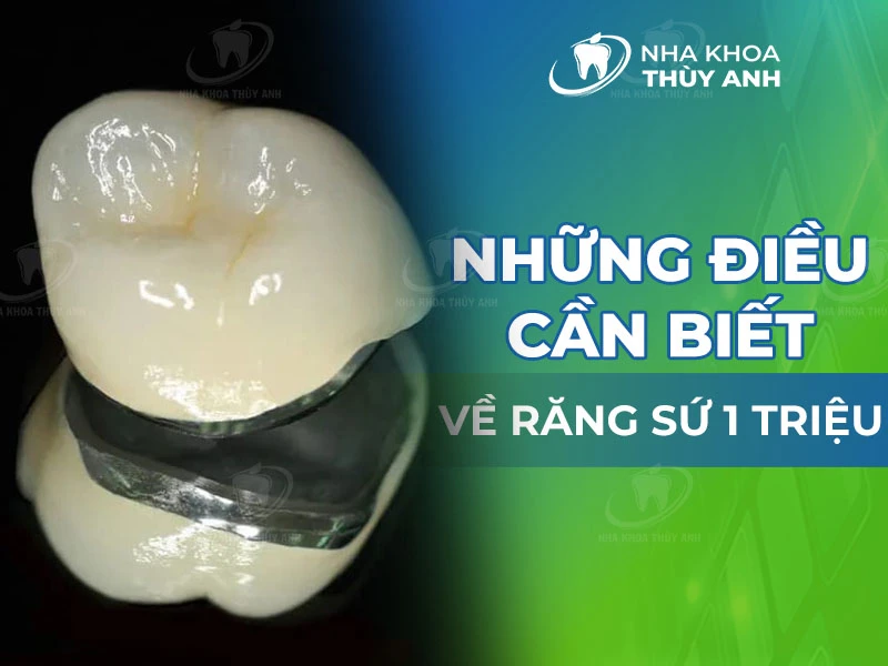 Ưu Và Nhược Điểm Của Răng Sứ 1 Triệu