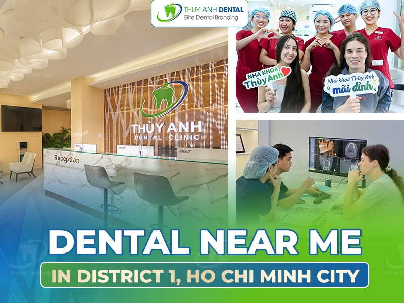 Dental Near Me in District 1, Ho Chi Minh City