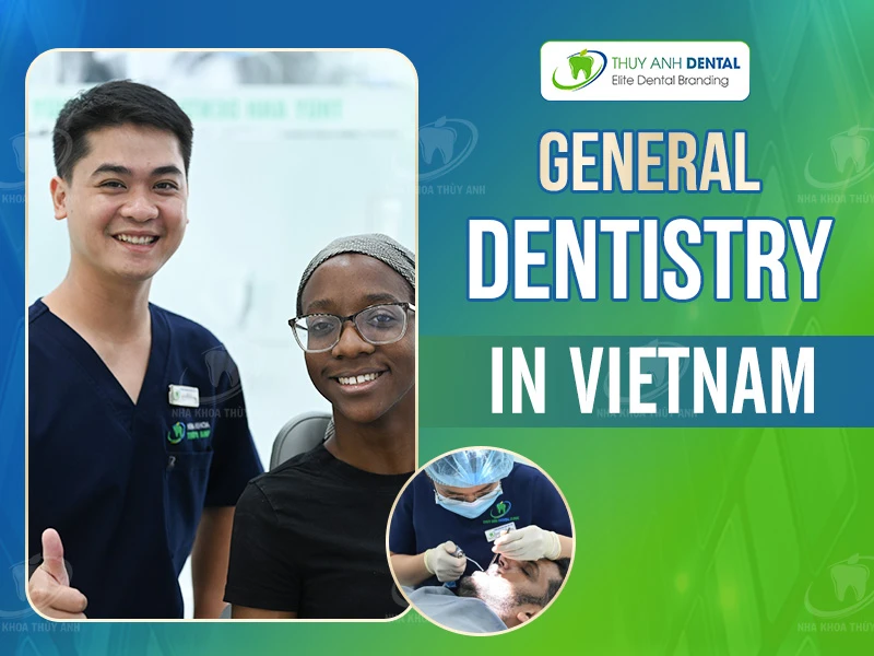 General Dentistry in Vietnam