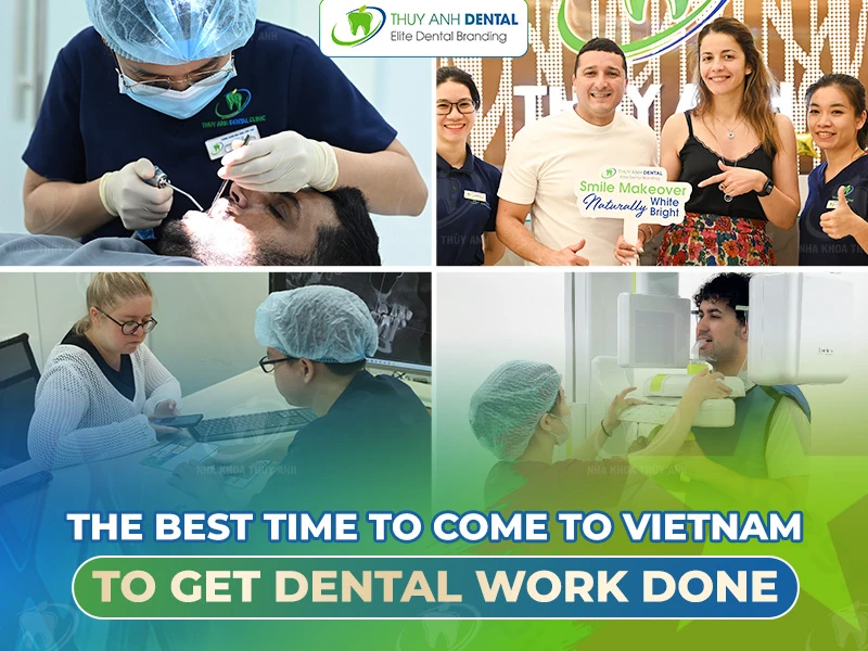 The Best Time to Come to Vietnam to Get Dental Work Done