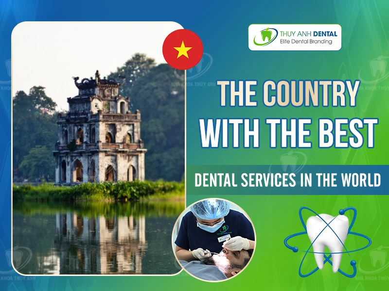 The Country with the Best Dental Services in the World