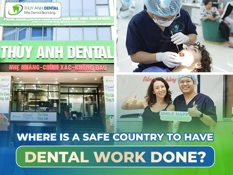 Where is a safe country to have dental work done?