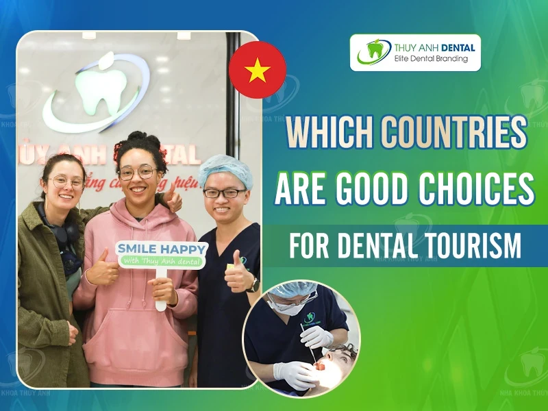 Which Countries Are Good choice for Dental Tourism?
