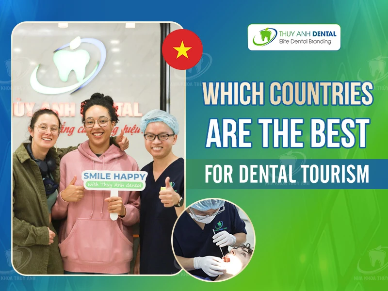 Which Countries Are the Best for Dental Tourism?